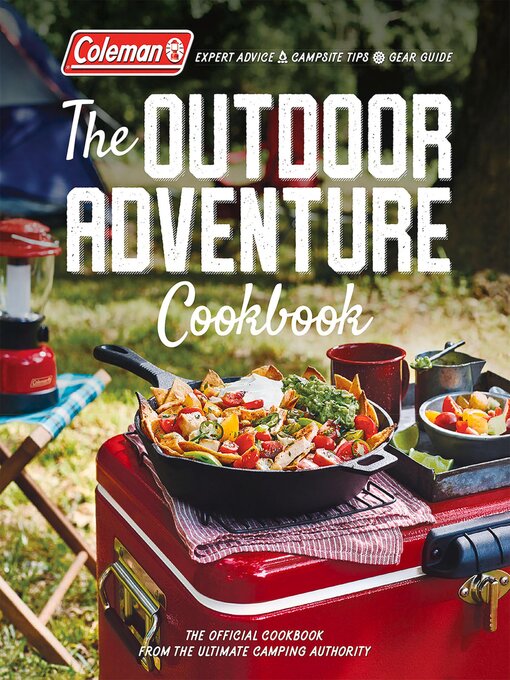 Title details for Coleman the Outdoor Adventure Cookbook by Coleman - Available
